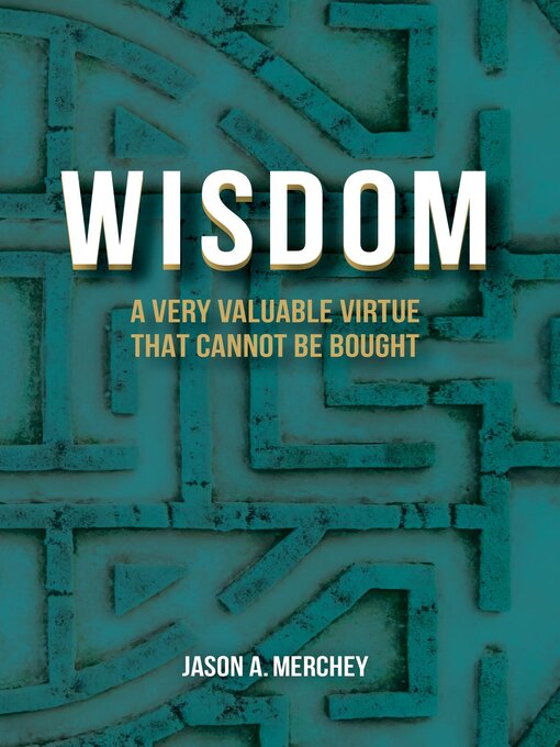 Title details for Wisdom by Jason A. Merchey - Available